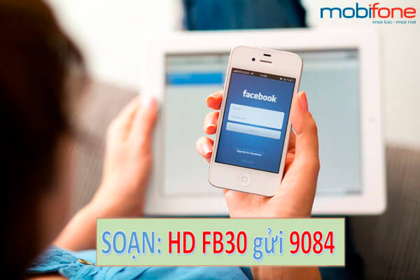 Gói cước Facebook MobiFone FB30 - Lướt Facebook thả ga